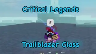 Trailblazer Class | Critical Legends