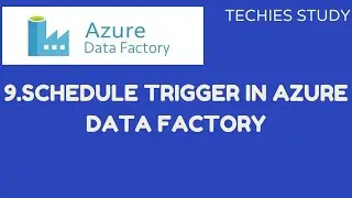 9  Schedule trigger in Azure Data Factory 