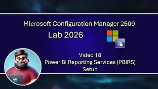 MCM 2509 Lab 2026 - Video 18 - Power BI Reporting Services (PBIRS) Setup
