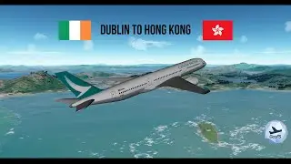 GeoFS Timelapse: Dublin To Hong Kong