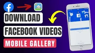 How To Download Facebook Videos To Gallery (EASY)