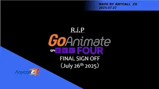 [REMAKE]GoAnimate on BBC Four Final sign off(July 26th,2025)(REQUESTED)