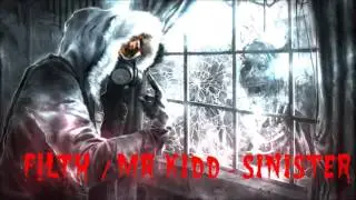 F!lth / Mr Kidd - Sinister