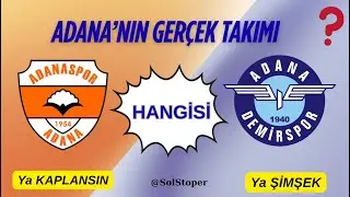 Gerçek Adana'nın Takımı Hangisi ? 