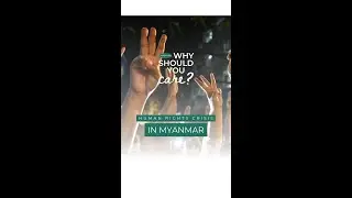 Human Rights Crisis in Myanmar (Why Should You Care?)