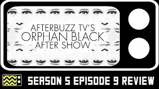 Orphan Black Season 5 Episode 9 Review & AfterShow | AfterBuzz TV
