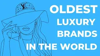 The Oldest Luxury Brands, Louis Vuitton, Gucci, Prada, Dior