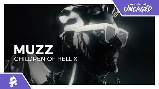 MUZZ - Children of Hell X [Monstercat Release]