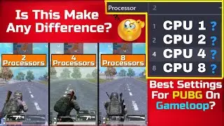 Best Settings For Pubg Mobile On Gameloop? | Which Is The Best Number Of Processor To choose?