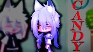 He’s just like candy || Meme || Gacha Club
