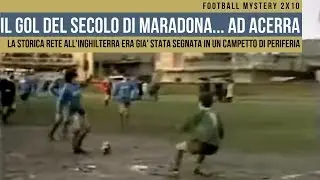 Maradona e il gol del secolo... ad Acerra