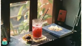 「無廣告版」早晨清新英文歌單 ❤ 擁有好心情~ ACOUSTIC POP MUSIC . STUDYING MUSIC . RELAX MUSIC