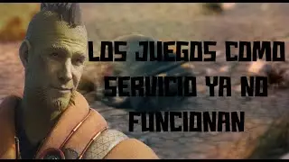 Los VIDEOJUEGOS como SERVICIO ya NO FUNCIONAN