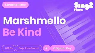 Marshmello, Halsey - Be Kind (Karaoke Piano)