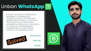 cannot currently use WhatsApp because it is violating our commerce policy | Whatsapp Business Ban