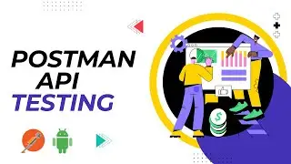 How to Use Postman to Test an API