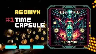AEONYX - 01 - Time Capsule