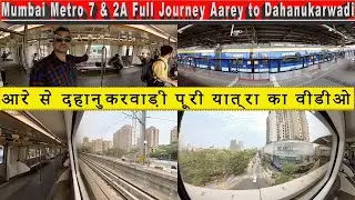 Mumbai Metro 7 and 2A | Aarey to Dahanukarwadi Metro Station Non stop uncut full video मुंबई मेट्रो