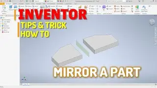 Autodesk Inventor How To Mirror A Part Tutorial