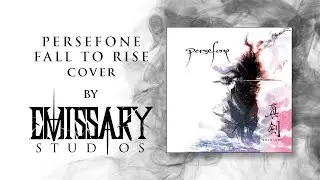 Fall To Rise (Persefone Cover) VISUALISER