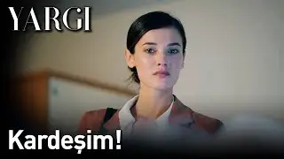 Yargı 1. Bölüm - Kardeşim!