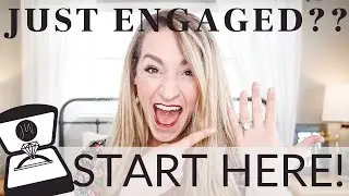 Just Engaged?? Start HERE!