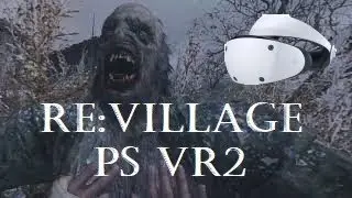Resident Evil Village PSVR2
