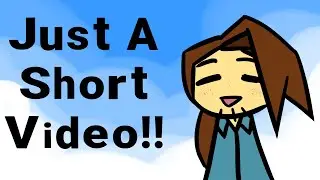 Just a short Video