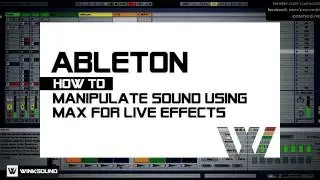 Ableton Live: How To Manipulate Sound With Max For Live Effects | WinkSound