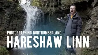 Photographing Northumberland | Hareshaw Linn