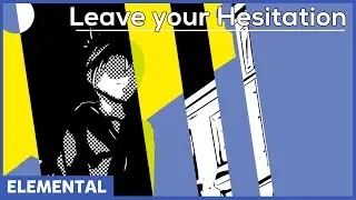 Leave Your Hesitation (Animation + Making Of)