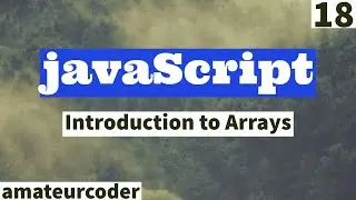 javaScript Introduction to Arrays | Learn and Code