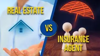 Real Estate vs Insurance Agent: What You Need to Know!