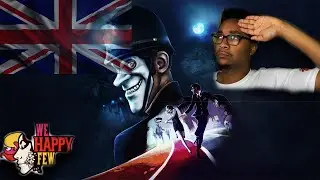 The MOST BRITISH Game I've Ever Played | We Happy Few