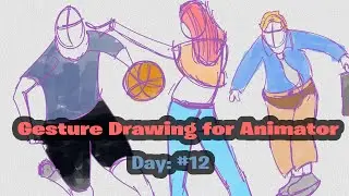 Gesture Drawing for Animators | Day 12