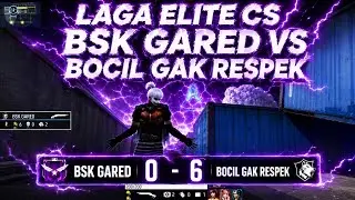 ELITE CS MATCH BSK GARED VS BOCIL NO RESPECT ‼️ BSK GARED GIVES 6-0 HANDICAP