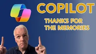 Copilot - thanks for the memories!
