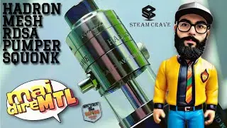 HADRON MESH RDSA + PUMPER SQUONK by STEAM CRAVE | MAI DIRE MTL