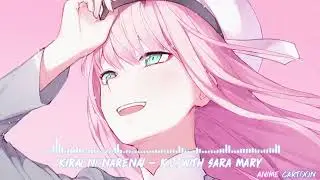Kirai ni narenai / キライになれない 🌸K.J. WITH SARA MARY🌸