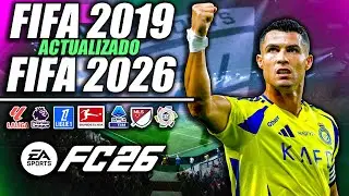 ⚽ ¡FIFA 19 ACTUALIZADO AL 2025/2026! ⚽