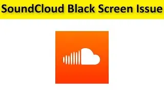 How To Fix SoundCloud App Black Screen Issue Android & Ios