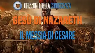 Chi ha inventato Gesù il messia e perché - Parte Prima