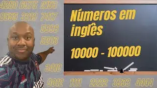 Aula 37 - Números entre 10000 e 100000 em inglês