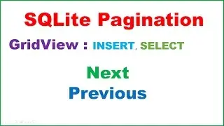 Android SQLite Pagination Ep.01 : GridView - Next/Previous with CRUD