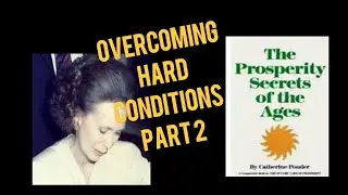 Catherine Ponder Overcoming Hard Conditions Pt 2