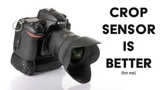 Crop Sensor is Better. Don't At Me.