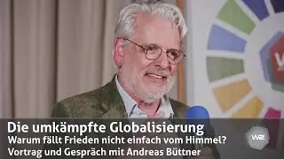 Die umkämpfte Globalisierung – Warum fällt Frieden nicht einfach vom Himmel?  | OZT 2024