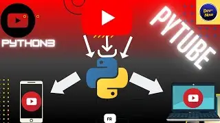 Télécharger des vidéos YouTube avec python : Pytube le test