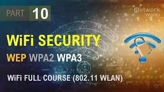 WiFi Security WEP/WPA2/WPA3 (Part-10)