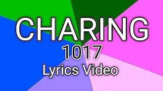 Charing - 1017 (Lyrics Video)